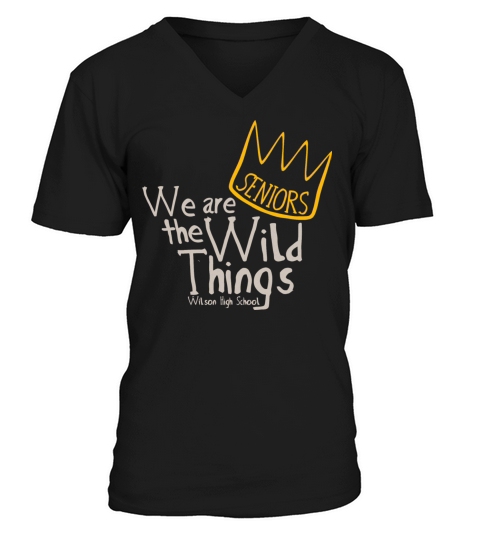 SENIORS We are the Wild Things Wilson High School Men's V-Neck T-shirt