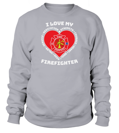I Love My Firefighter Fire Rescue Hero Heart Men's Sweatshirt