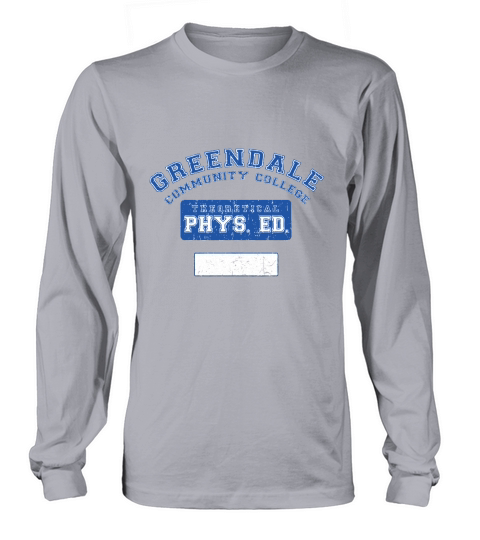 Greendale Theoretical Phys Ed Long sleeved Unisex