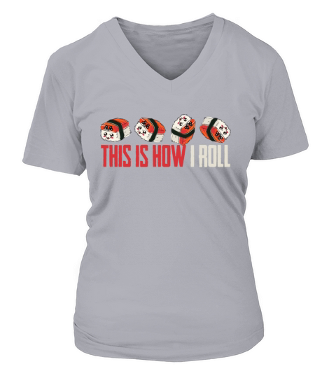 This is How We Roll Salmon Raw Fish Women's V-Neck T-shirt