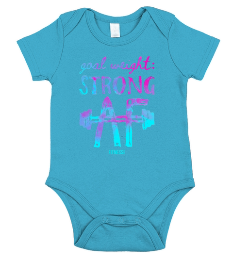 Goal Weight Strong Af Fitness Short Sleeve Baby One-Piece
