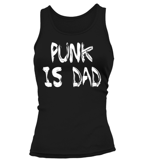 Punk Is Dad Women&#039;s Tank Top