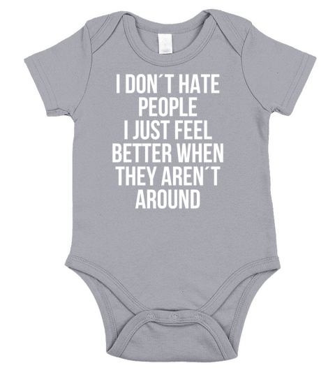 I dont hate people feel better they arrent around Short Sleeve Baby One-Piece