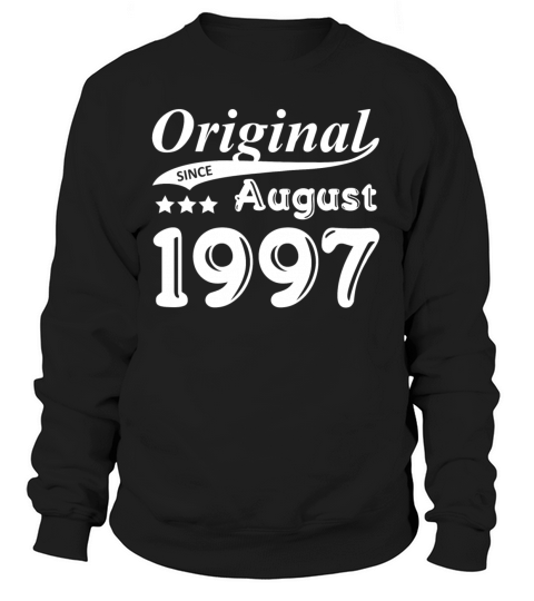 Original Since August 1997 Gift Women's Sweatshirt