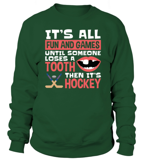 Hockey Fun And Games Until Someone Loses A Tooth Men's Sweatshirt