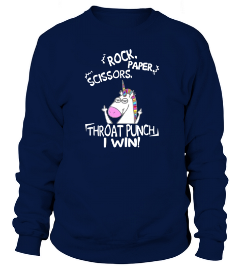 Rock paper scissors throat punch I win unicorn Sweatshirt Unisex