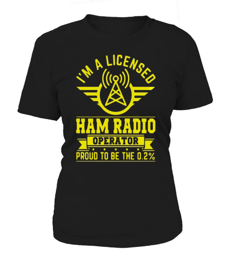 A LICENSED HAM RADIO OPERATOR TSHIRT T-Shirt Woman