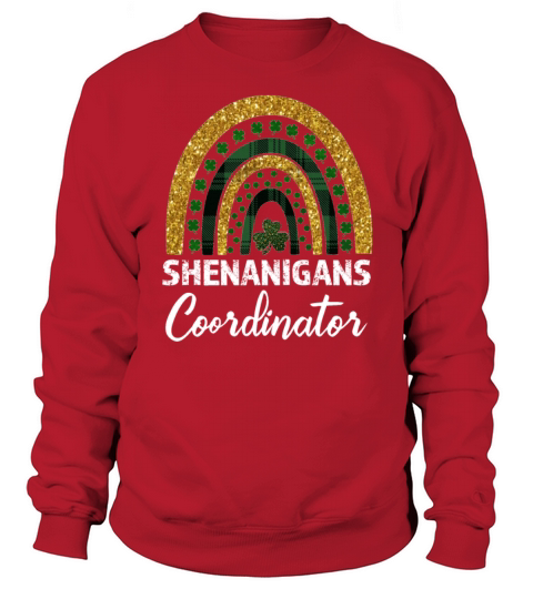 Shenanigans Coordinator Rainbow St Patricks Day Te Sweatshirt Unisex