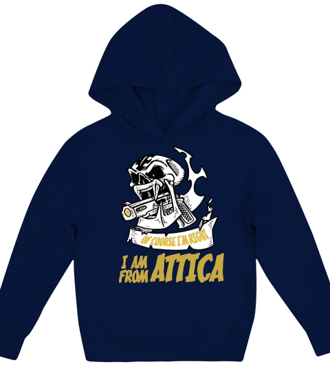 Attica Of Course I am Right I am From Attica - TeeForAttica Kids Hoodie