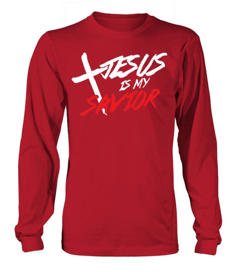 Jesus Is My Savior Religion Faith Christianity Cru Women's Long Sleeve