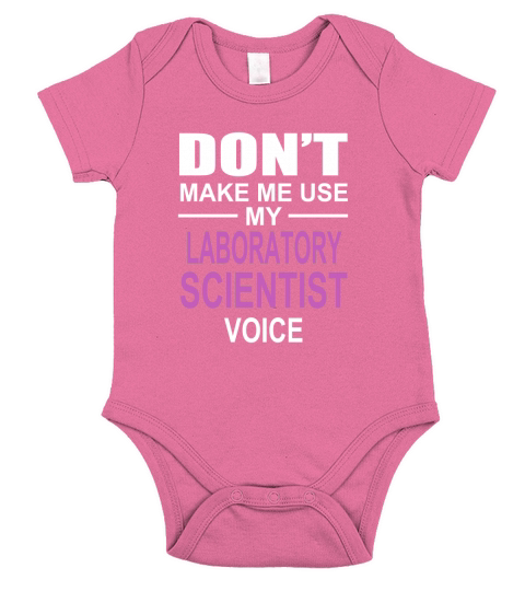 DONT MAKE ME USE MY LABORATORY SCIENTIST VOICE Short Sleeve Baby One-Piece