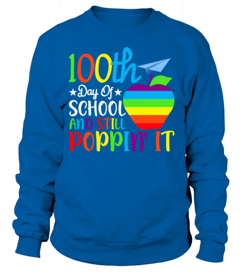 Happy 100th Days Of School And Still Poppin It Women's Sweatshirt