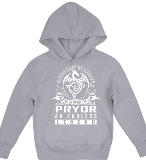 Never Underestimate The Power Of a PRYOR An Endless Legend Name Shirts Kids Hoodie