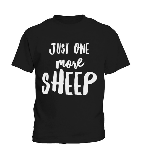 Funny Just One More Sheep T-Shirt for Sheep Farmers Kids T-Shirt
