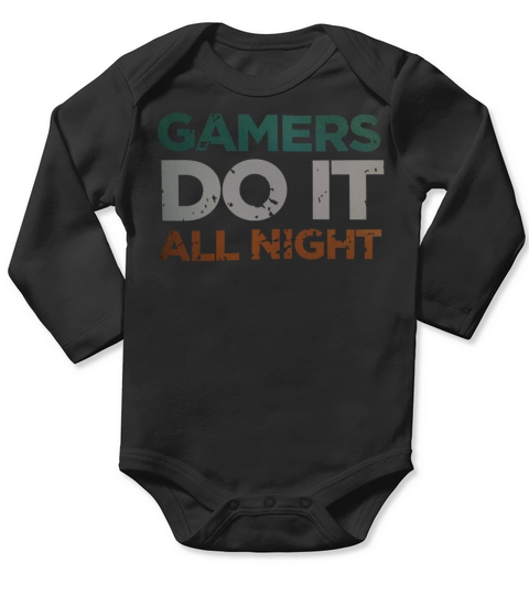 Gamers Do It All Night Long Sleeve Baby One-Piece