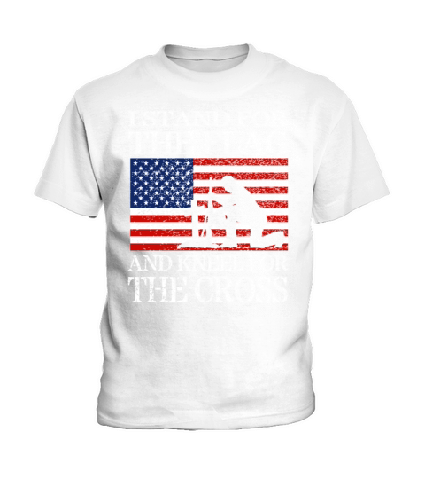 I Stand For The Flag And Kneel For The Cross Shirt Kids T-Shirt