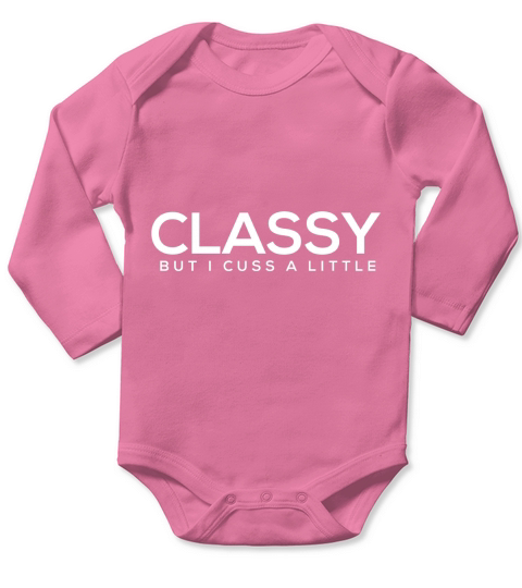 Classy But I Cuss A Little Long Sleeve Baby One-Piece