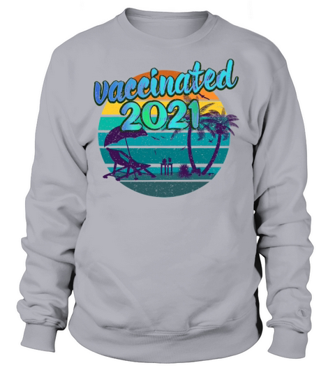 vaccinated summer travel trip vaccinate vacation Women's Sweatshirt