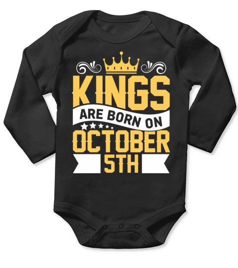 Kings are Born on October 5th Birthday on October Long Sleeve Baby One-Piece