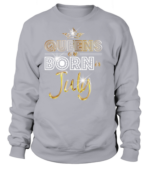 Queens are born in July - Gold Women's Sweatshirt