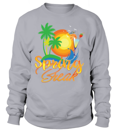 Spring Break Holiday Gift Idea Women's Sweatshirt
