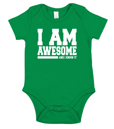 I AM AWESOME AND I KNOW IT Short Sleeve Baby One-Piece