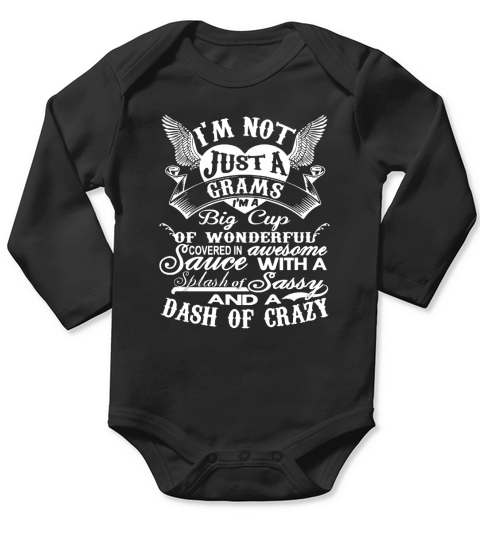 Im not just a GRAMS ... Long Sleeve Baby One-Piece