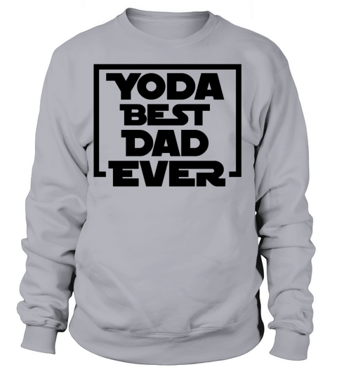 Yoda Best Dad Ever Women's Sweatshirt