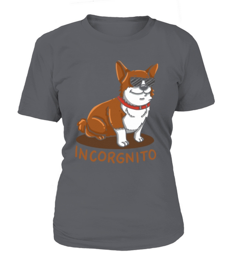 Incorgnito Incognito Corgi Dog Sunglasses Pun Gift Women's T-Shirt