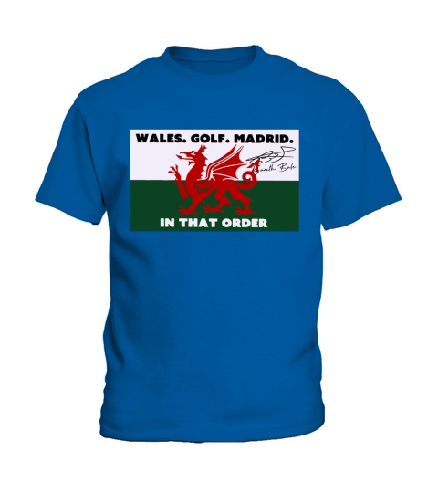 Gareth Bale Signature Wales Golf Madrid In That Order shirt Kids T-Shirt