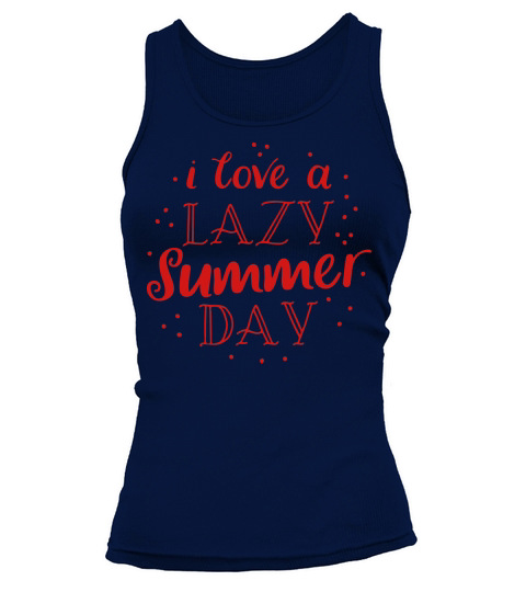 i love a lazy summer day Women's Tank Top