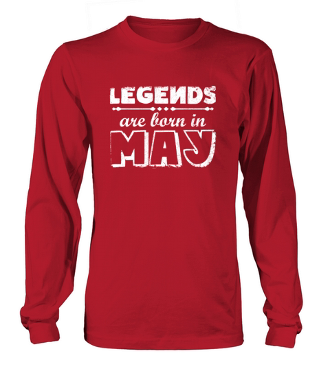 Legends Are Born In May Gift Women's Long Sleeve