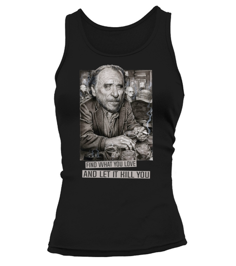 Charles Bukowski Find what you love Tank top Woman