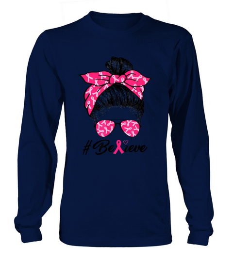Breast Cancer Awareness Messy Bun Warrior Believe Men's Long Sleeve