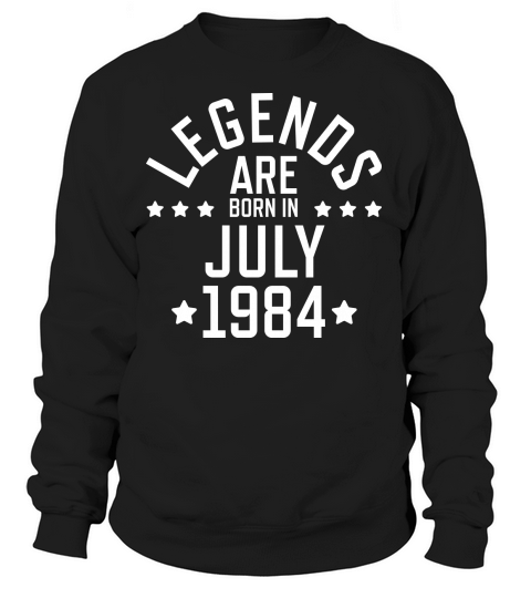 Legends are born July 1984 Women's Sweatshirt