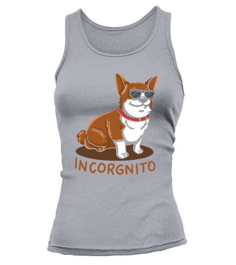 Incorgnito Incognito Corgi Dog Sunglasses Pun Gift Women's Tank Top