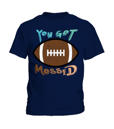 You Got Mossed Kids T-Shirt