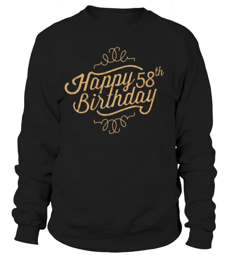 Happy 58th Birthday Women's Sweatshirt