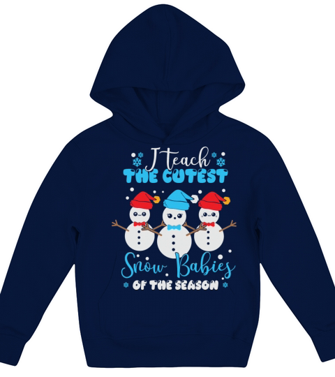 I teach the cutest snow babies of the season Kids Hoodie