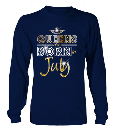 Queens are born in July - Gold Women's Long Sleeve