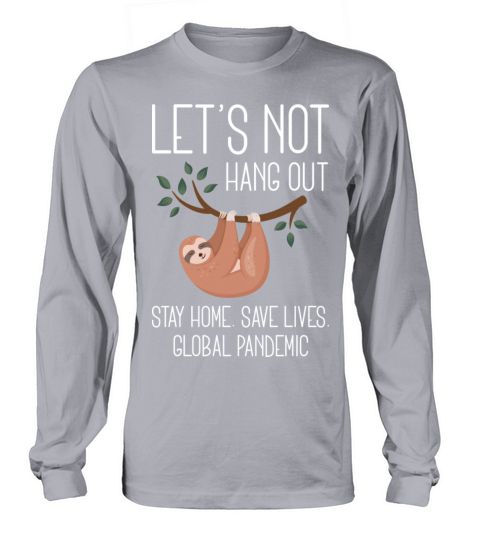 Lets Not Hang Out Women's Long Sleeve
