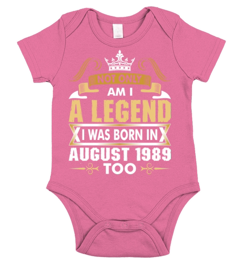 Not Only Am I A Legend I Was Born In August 1989 Short Sleeve Baby One-Piece