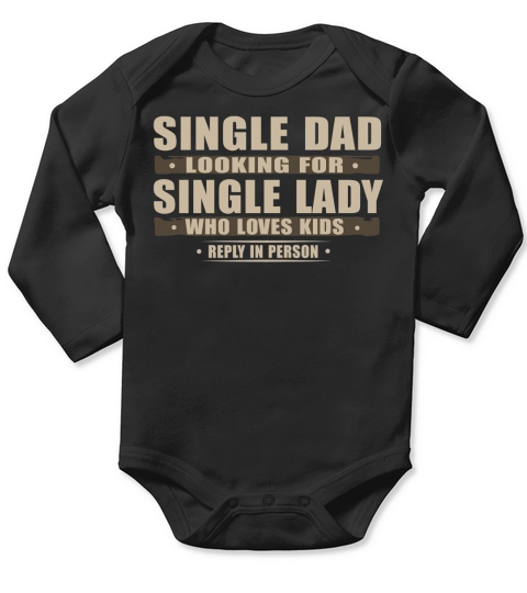 Single Dad Looking Long Sleeve Baby One-Piece