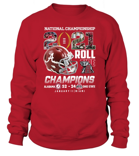 national Championship 2021 roll Tide Champions Alabama 52 24 Ohio State january Miami shirt Sweatshirt Unisex