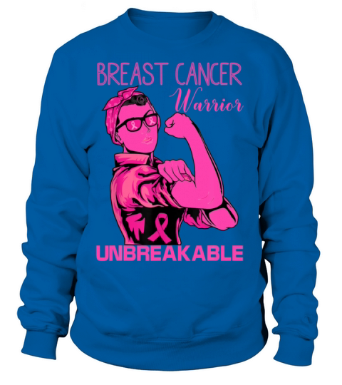 Breast Cancer Warrior Unbreakable Breast Cancer Women's Sweatshirt