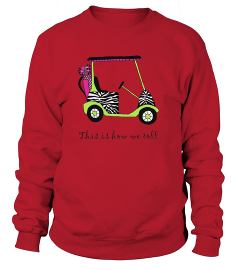 This is How We Roll Women's Sweatshirt