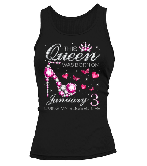 This Queen Was Born On January 3 Living My Blessed Women's Tank Top