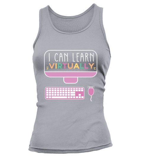 I Can Learn Virtually Back to School Online Class Tank top Woman