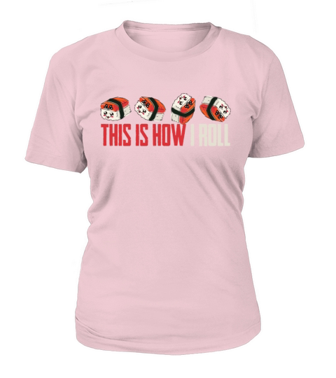 This is How We Roll Salmon Raw Fish Women's T-Shirt