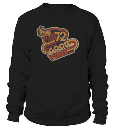 Retro 70s California Good Vibes Only Slogan Quote Men's Sweatshirt
